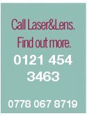 Call Laser&Lens at 08451211242